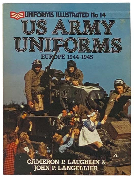 US Army Uniforms: Europe, 1944-1945 (Uniforms Illustrated, No. 14)
