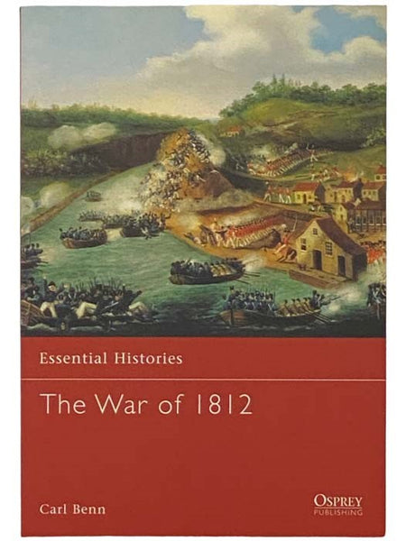 The War of 1812 (Essential Histories, No. 41)