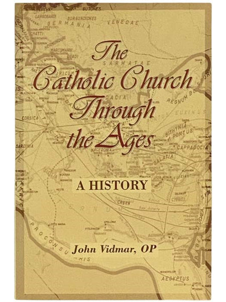 The Catholic Church Through the Ages: A History