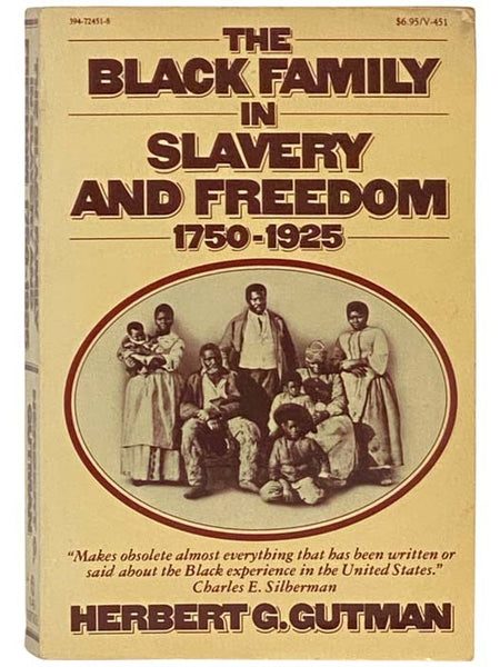 The Black Family in Slavery and Freedom, 1750-1925