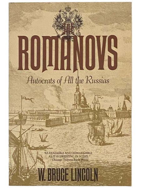 The Romanovs: Autocrats of All the Russias