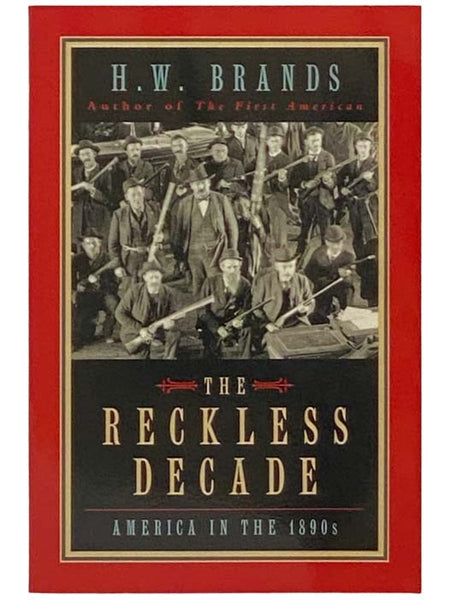 The Reckless Decade: America in the 1890s