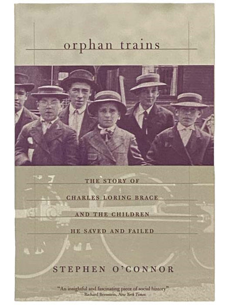 Orphan Trains: The Story of Charles Loring Brace and the Children He Saved and Failed