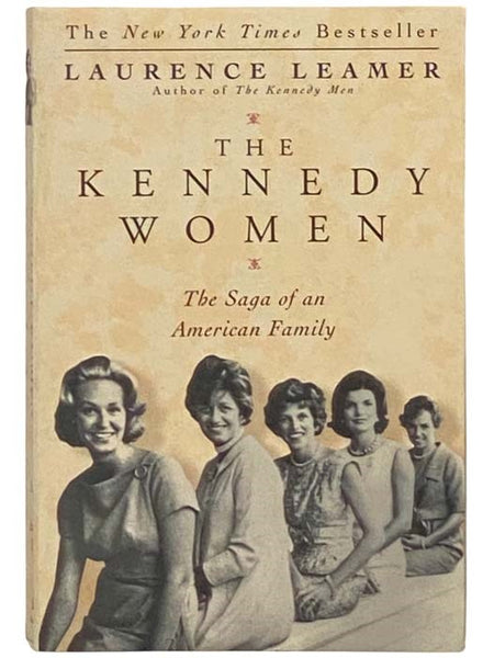 The Kennedy Women: The Saga of an American Family