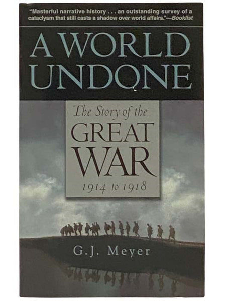 A World Undone: The Story of the Great War 1914-1918
