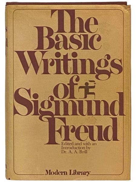 The Basic Writings of Sigmund Freud: Psychopathology of Everyday Life, The Interpretation of Dreams, Three Contributions to the Theory of Sex, Wit and Its Relation to the Unconscious, Totem and Taboo, The History of the Psychoanalytic Movement (The Moder…
