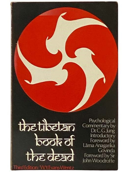 The Tibetan Book of the Dead or The After-Death Experiences on the Bardo Plane, According to Lama Kazi Dawa-Samdup's English Rendering