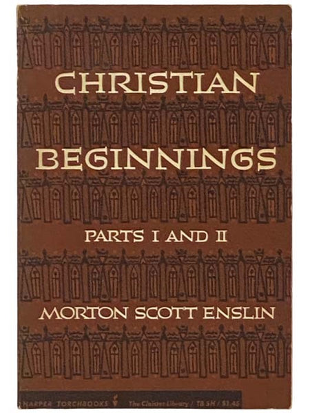 Christian Beginnings Parts I and II (The Cloister Library TB 5H)