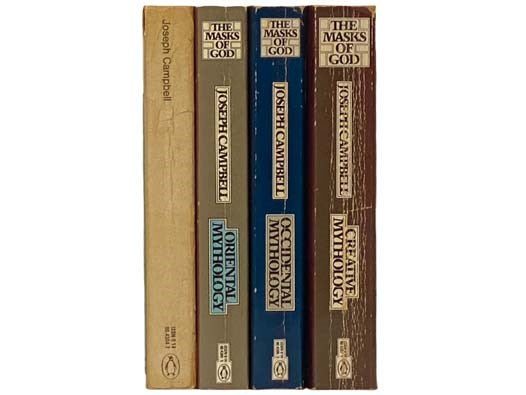 The Masks of God, in Four Volumes: Primitive Mythology; Oriental Mythology; Occidental Mythology; Creative Mythology