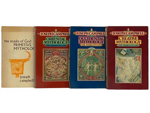 The Masks of God, in Four Volumes: Primitive Mythology; Oriental Mythology; Occidental Mythology; Creative Mythology