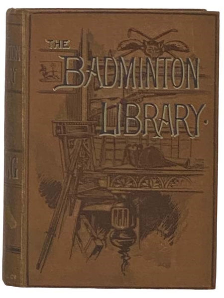 Racing and Steeple-Chasing (The Badminton Library of Sports and Pastimes, Book 4)