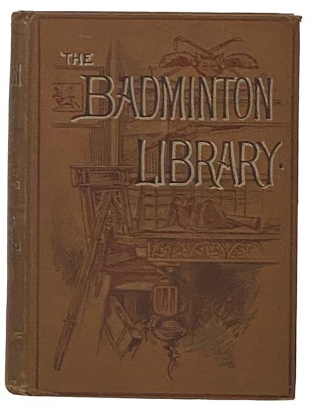 Fencing; Boxing; Wrestling (The Badminton Library of Sports and Pastimes, Book 12)