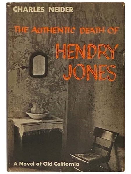 The Authentic Death of Hendry Jones: A Novel of Old California