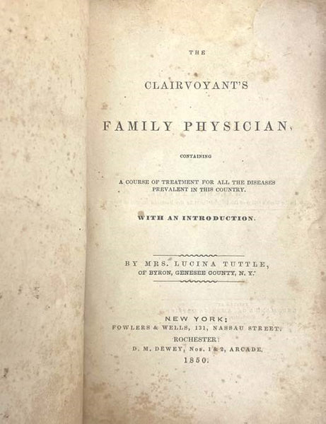 The Clairvoyant's Family Physician, Containing a Course of Treatment for All the Diseases Prevalent in This Country. with an Introduction.