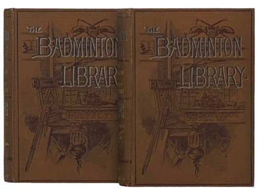 Shooting, in Two Volumes: Volume I: Field and Covert ; Volume II: Moor and Marsh (The Badminton Library of Sports and Pastimes, Books 5 & 6)