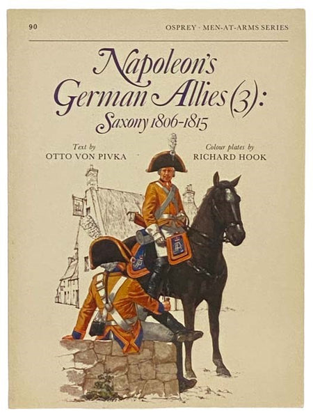 Napoleon's German Allies (3): Saxony, 1806-1815 (Men-at-Arms Series, No. 90)
