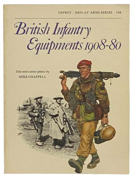 British Infantry Equipments, 1908-80 (Men-at-Arms, No. 108)