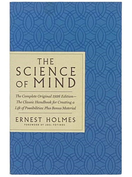 The Science of Mind: The Complete Original 1926 Edition