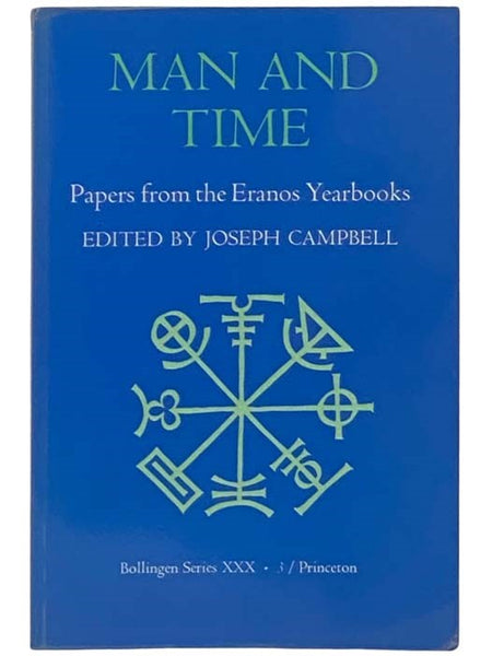 Man and Time: Papers from the Eranos Notebooks, Volume 3 (Bollingen Series XXX)