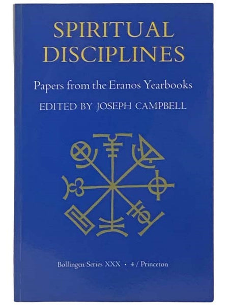 Spiritual Disciplines: Papers from the Eranos Notebooks, Volume 4 (Bollingen Series XXX)