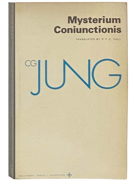 Mysterium Coniunctionis: An Inquiry into the Separation and Synthesis of Psychic Opposites in Alchemy (Collected Works of C.G. Jung Vol.14)