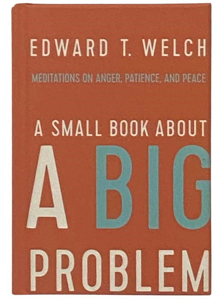 A Small Book about a Big Problem: Meditations on Anger, Patience, and Peace