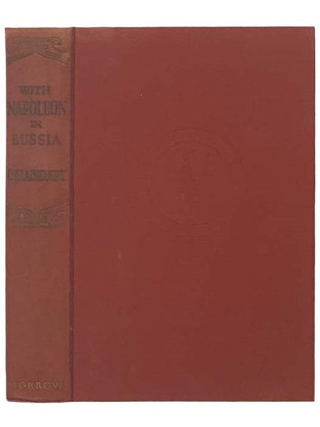 With Napoleon in Russia: The Memoirs of General de Caulaincourt, Duke of Vicenza