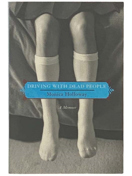 Driving with Dead People: A Memoir