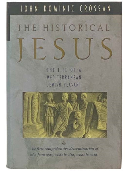 The Historical Jesus: The Life of a Mediterranean Jewish Peasant
