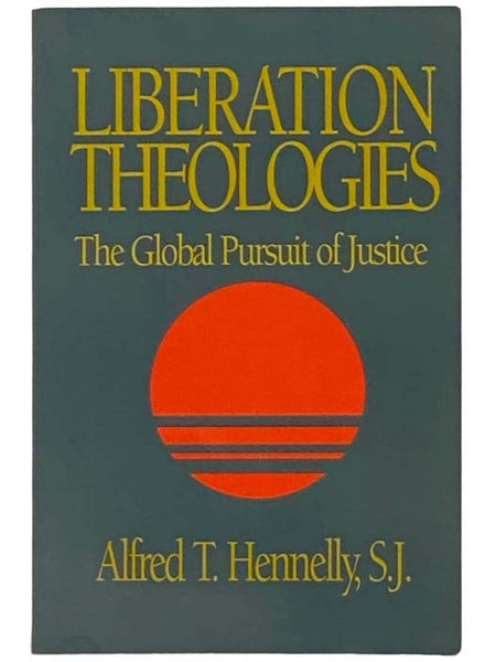 Liberation Theologies: The Global Pursuit of Justice