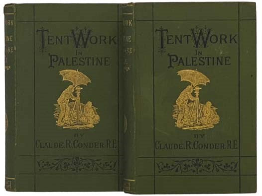 Tent Work in Palestine. A Record of Discovery and Adventure. in Two Volumes.