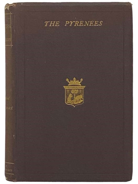 The Pyrenees: A Description of Summer Life at French Watering Places. with Upwards of One Hundred Illustrations by Gustave Dore, and a New Map of the Central Pyrenees.