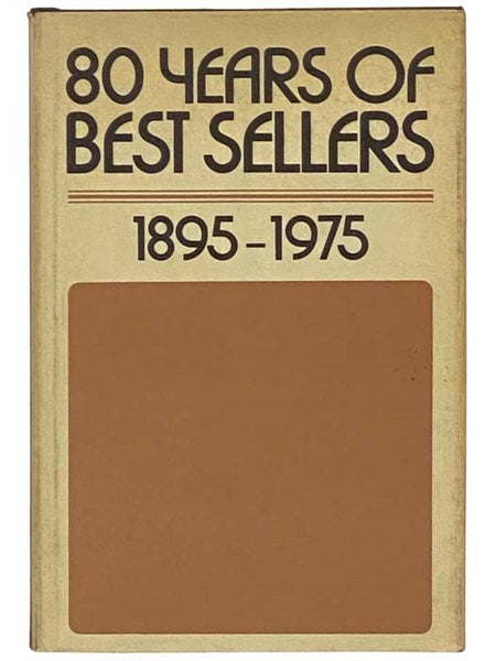 80 Years of Best Sellers, 1895-1975 [Eighty, Bestsellers]
