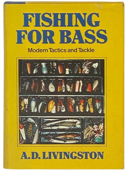 Fishing for Bass: Modern Tactics and Tackle