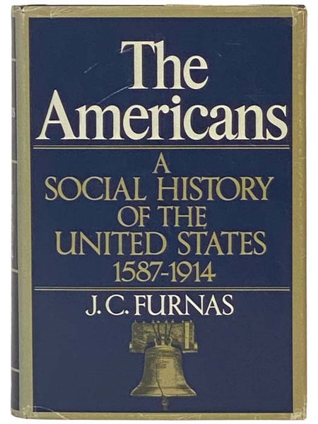 Americans: A Social History of the United States, 1587-1914