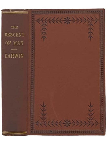 The Descent of Man, and Selection in Relation to Sex. with Illustrations. New Edition, Revised and Augmented. Complete in One Volume.