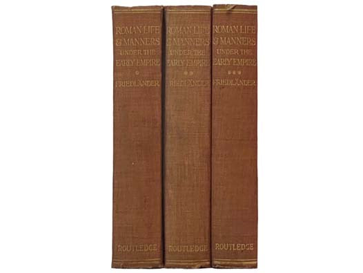 Roman Life and Manners Under the Early Empire, in Three Volumes.