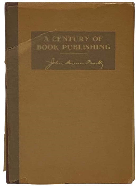 A Century of Book Publishing, 1838-1938: Historical and Personal