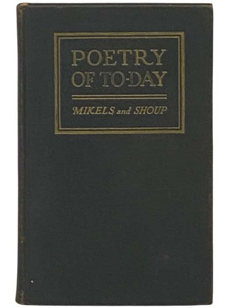Poetry of To-day: An Anthology [Today]