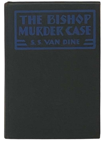 The Bishop Murder Case: A Philo Vance Story