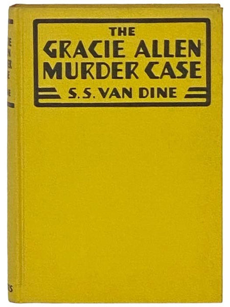 The Gracie Allen Murder Case: A Philo Vance Story