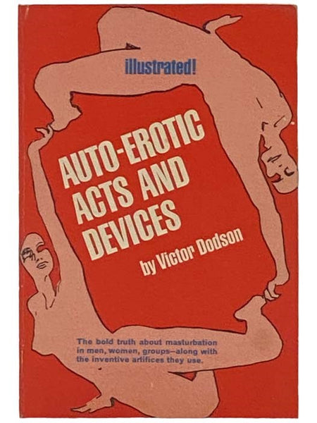 Auto-Erotic Acts and Devices (Illustrated)