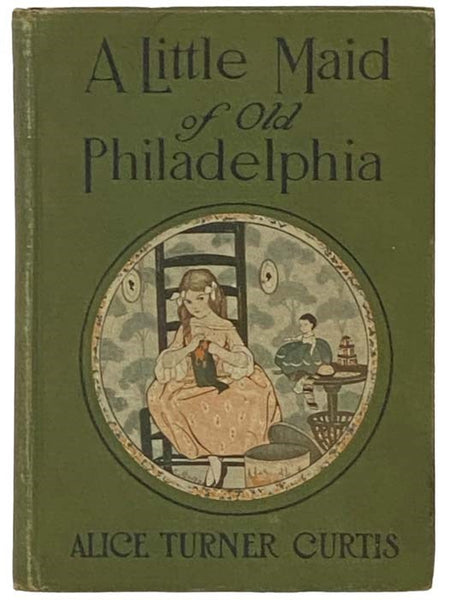 A Little Maid of Old Philadelphia