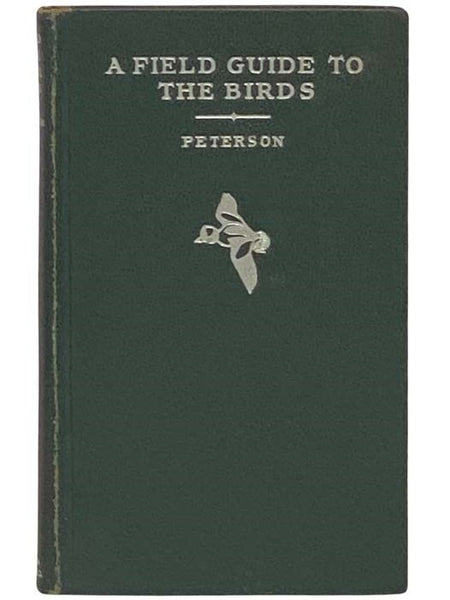 A Field Guide to the Birds: Giving Field Marks of All Species Found in Eastern North America