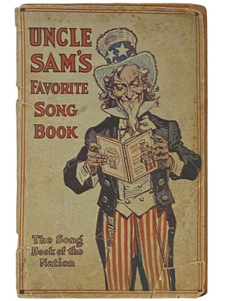 Uncle Sam's Favorite Song Book: The Song Book of the Nation [Songbook]