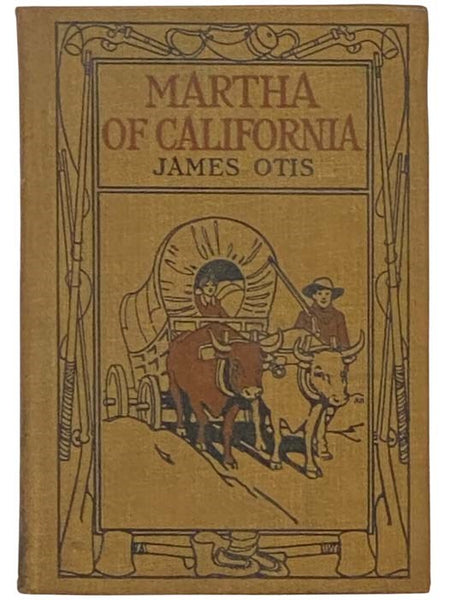 Martha of California: A Story of the California Trail (Pioneer Series)