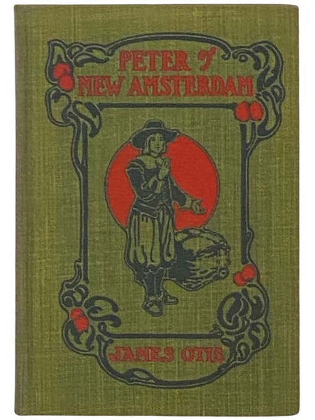 Peter of New Amsterdam: A Story of Old New York