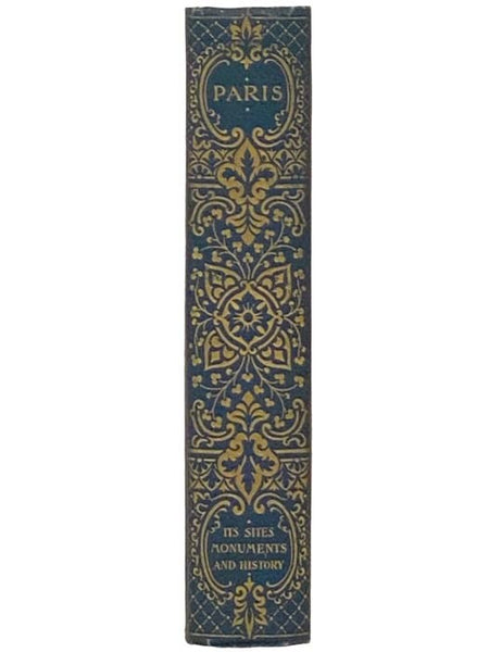 Paris: Its Sites, Monuments and History, Compiled from the Principal Secondary Authorities