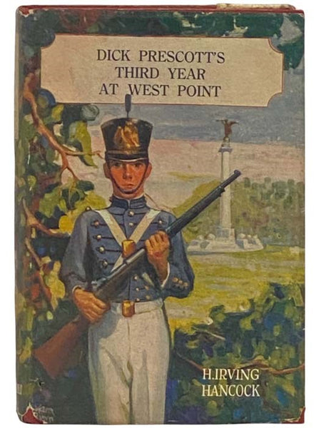 Dick Prescott's Third Year at West Point; or, Standing Firm for Flag and Honor (West Point Series Book 3)
