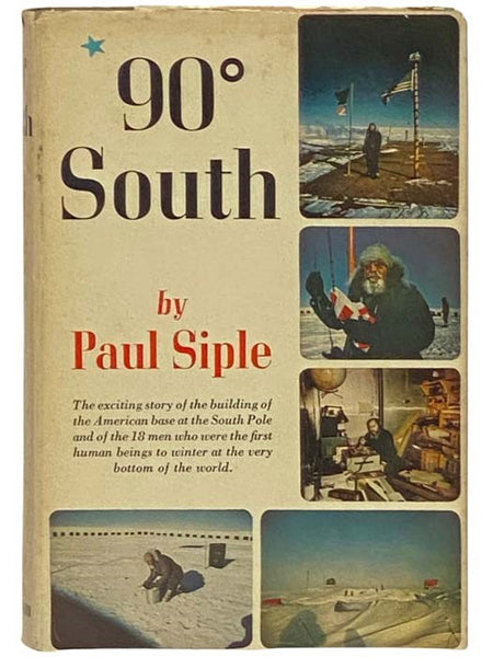 90 Degrees South: The Story of the American South Pole Conquest
